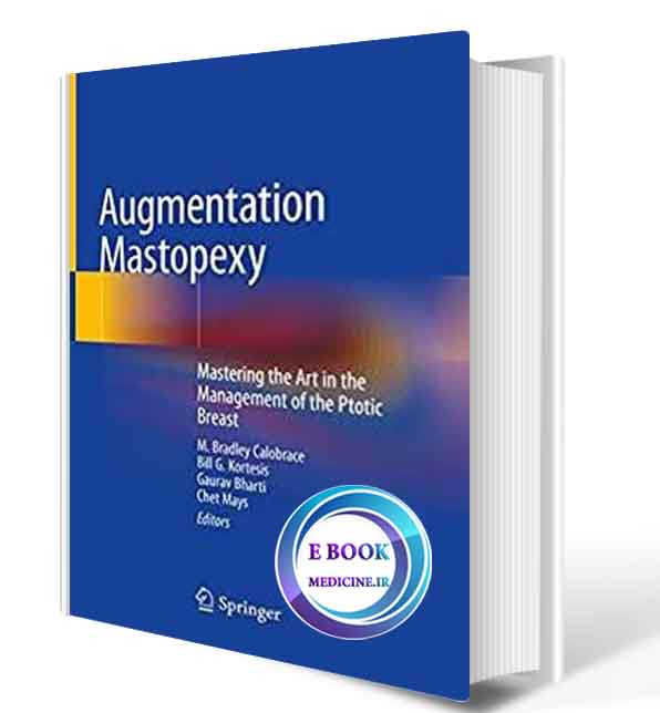 دانلود کتاب Augmentation Mastopexy: Mastering the Art in the Management of the Ptotic Breast 2020( ORIGINAL PDF)